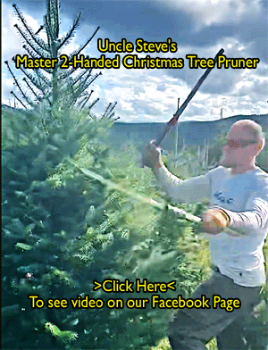 Uncle Steve's Master 2-Handed Christmas Tree Pruner. Click on the pic to see the video on our Facebook page.